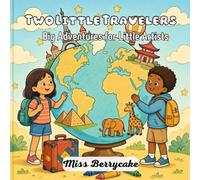 Two Little Travelers: Big Adventures for Little Artists