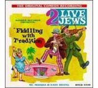 Two Live Jews - Fiddling With Tradition