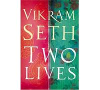 Two Lives by Vikram Seth (12-Sep-2005) Paperback