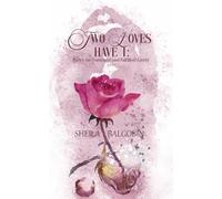 Two Loves Have I: Poetry for Frustrated (and Fulfilled) Lovers