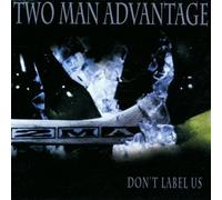 Two Man Advantage - Don't Label Us