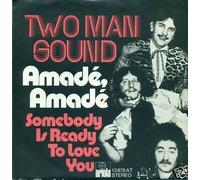 TWO MAN SOUND - Amade Amade / Somebody is ready to love you / 13 878 AT