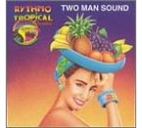 Two Man Sound - Rythmo Tropical Classics