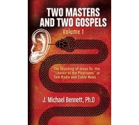 Two Masters and Two Gospels, Volume 1: The Teaching of Jesus Vs. the "Leaven of the Pharisees" in Talk Radio and Cable News