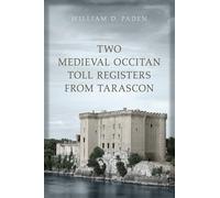 Two Medieval Occitan Toll Registers from Tarascon: 115 (Medieval Academy Books)