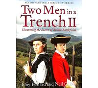 Two Men in a Trench II: Uncovering the Secrets of British Battlefields
