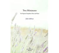 Two Miniatures for two Soprano saxophones and piano (includes audio demo/backing tracks)