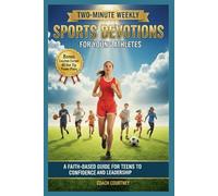 TWO MINUTE SPORTS DEVOTIONS FOR YOUNG ATHLETES: A FAITH BASED GUIDE FOR TEENS TO CONFIDENCE AND LEADERSHIP (Game Plan Series)