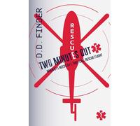 Two Minutes Out: A Rescue Flight Medical Thriller (Rescue Flight series)