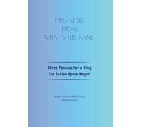 Two More From What's His Name: Tales That Teach the Heart