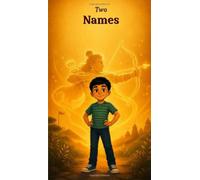 Two Names: An Inspiring Story About Identity and Self-Belief for Indian-Origin Kids | Deep Roots, Wide Wings Book 2 (Ages 6-8) (Deep Roots, Wide Wings - Book number: 1)