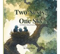 Two Nests, One Sky: A childrens story of love and transition (Thrive With Tawakkul)