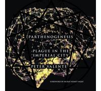 Two Novellas: Parthenogenesis & Plague In The Imperial City