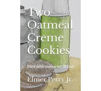 Two Oatmeal Creme Cookies: filled with memories of Dad
