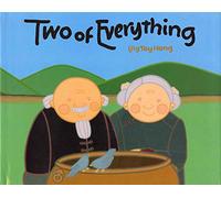 Two of Everything: A Chinese Folktale