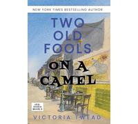 Two Old Fools on a Camel: From Spain to Bahrain and back again