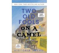 Two Old Fools on a Camel - LARGE PRINT: From Spain to Bahrain and back again: 3 (Old Fools Large Print)