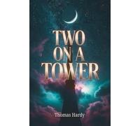 Two on a Tower: A Victorian Romance of Forbidden Love and Starry Longing