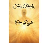 Two Paths, One Light: A Journey Through Faith and Finding God