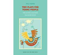 Two Plays for Young People: The Flying Machine / Smashed Eggs (Oberon Modern Playwrights)