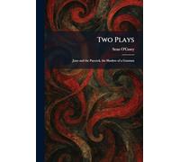 Two Plays: Juno and the Paycock, the Shadow of a Gunman