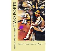 Two Poets: Lost Illusions: Part I