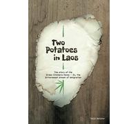 Two Potatoes in Laos: The story of the Green Climbers Home - Or, the bittersweet dream of emigration