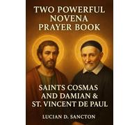 TWO POWERFUL NOVENA PRAYER BOOK: SAINTS COSMAS AND DAMIAN & ST. VINCENT DE PAUL