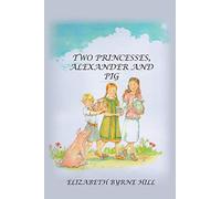Two Princesses, Alexander and Pig