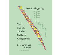 Two Proofs of the Collatz Conjecture : 3n+1 Mapping