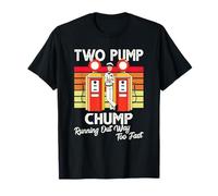 Two Pump Chump Running Out Way Too Fast Vintage T-Shirt