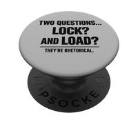 Two Questions Lock and Load Rhetorical Super Soldier Humor PopSockets Adhesive PopGrip