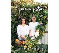 Two Raw Sisters: All Eaters Welcome