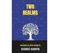 Two Realms: A Look into Body, Soul, Spirit a Bible Study for Men and Women (Treasures of Truth Collection)