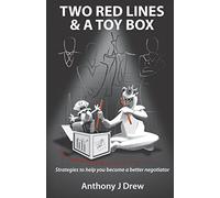Two Red Lines & A Toy Box: Strategies to help you become a better negotiator