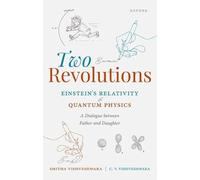 Two Revolutions: Einstein's Relativity and Quantum Physics : A Dialogue between Father and Daughter
