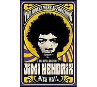 Two Riders Were Approaching: The Life & Death of Jimi Hendrix