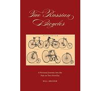 Two Russian Bicycles: A Fictional Journey into the Past on Two Novellas