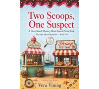 Two Scoops, One Suspect- A Cozy Beach Mystery Word Search Puzzle Book: A Saltwick Cove Mystery- Book Two (The Salty Spoon Mysteries)
