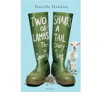 Two Shakes of a Lamb's Tail: The Diary of a Country Vet