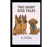 Two Short Dog Tales