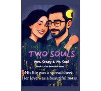 Two Souls Mrs. Crazy & Mr. Cool: Our Beautiful Mess: 1