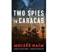 Two Spies in Caracas: A Novel