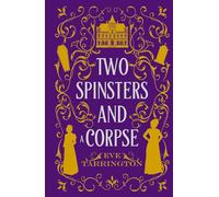 Two Spinsters and a Corpse (Two Spinsters and a Murder Mystery)