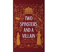 Two Spinsters and a Villain (Two Spinsters and a Murder Mystery)