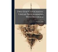 Two-Stage Stochastic Linear Programming With Recourse