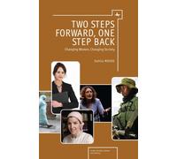 Two Steps Forward, One Step Back : Changing Women, Changing Society