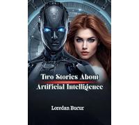 Two Stories About Artificial Intelligence