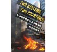 Two Systems, Two Countries: A Nationalist Guide to Hong Kong