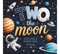 Two The Moon - My 2nd Birthday: Guest Book & Memory Book for a Second Birthday Party